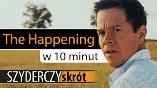 THE HAPPENING w 10 minut | Szyderczy Skrót