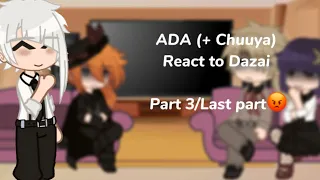 ADA (+ Chuuya) reacts to Dazai || part 3 || gacha Club || bsd