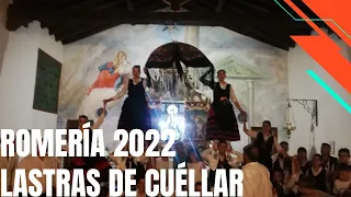 ROMERÍA 2022 LASTRAS DE CUÉLLAR