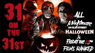 31 on 31: All Nightmare on Elm Street, Halloween, and Friday the 13th Films Ranked