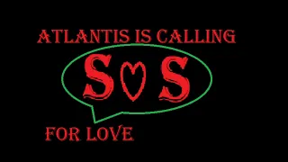 # Atlantis Is Calling (S.O.S. For Love)