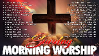 Prayer Songs For Sunday✝️Top 100 Morning Praise And Worship Songs✝️Nonstop Christian Worship Songs