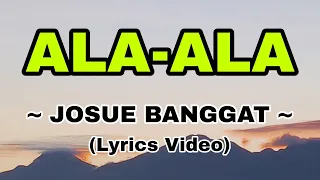 Freddie Aguilar - Ala -Ala ( Cover By: Josue Banggat/ lyrics