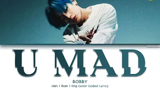 BOBBY - U MAD (Color Coded Han|Rom|Eng Lyrics)