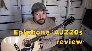 Epiphone AJ220 S  Acoustic Guitar Review 2017