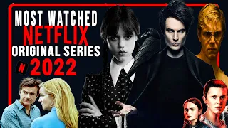 Top 10 Most Watched Netflix Original Shows Of 2022  Most Popular Netflix Series 2022