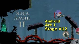 Act 1 | Level 12 | Ninja Arashi 2 | Without Dying | 3-star | Android