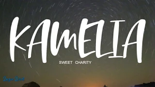 Sweet Charity - Kamelia (LIRIK)