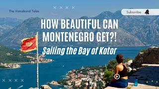 Uncovering the Secrets of the Boka: Sailing the Bay of Kotor, Montenegro