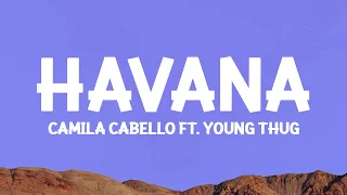 @camilacabello  - Havana (Lyrics) ft. Young Thug