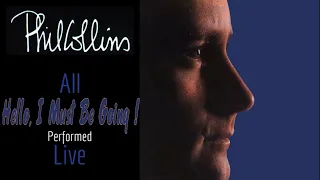 Phil Collins - Hello, I Must Be Going ! Live