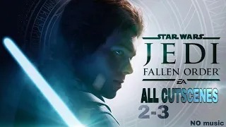 Star Wars Jedi: Fallen Order // story || ALL CUTSCENES (2-3)  NO Music, Subtitle, etc.