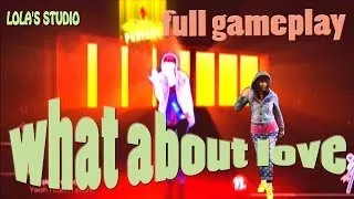 JUST DANCE 2014-WHAT ABOUT LOVE (DLC) FULL GAMEPLAY