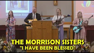 †  𝗧𝗛𝗘 𝗠𝗢𝗥𝗥𝗜𝗦𝗢𝗡 𝗦𝗜𝗦𝗧𝗘𝗥𝗦 †   "I Have Been Blessed" Live 9/4/22 Bethel Baptist Church, Lapel, IN