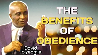Obedience To God - The Benefits | David Ibiyeomie