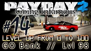 Payday 2: Going Infamous - Level Up 0 to 100 / #14: GO Bank / Lvl 98