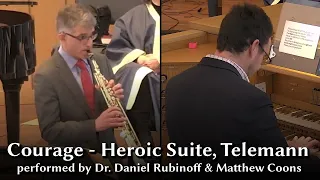 "Courage" (from Heroic Suite) Telemann - Performed by Dr. Daniel Rubinoff & Matthew Coons