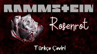 Rammstein-Rosenrot (Türkçe Çeviri)