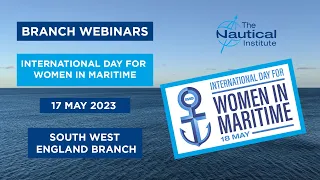 The NI South West England Branch: International Day for Women in Maritime | The Nautical Institute