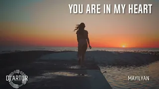 DJ ARTUR - You Are In My Heart (ORIGINAL)