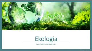 EKOLOGIA | POWTÓRKA DO MATURY Z BIOLOGII 2020
