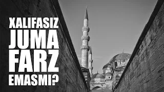 Xalifasiz juma farz emasmi? | Shayx Sodiq Samarqandiy