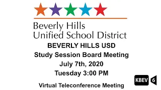 BHUSD Study Session Board of Education Meeting July 7, 2020