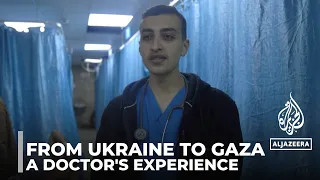 From Ukraine to Gaza: A doctor's dual frontline experience