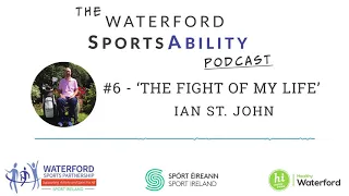 Episode 6 - 'The fight of my life' - Ian St John