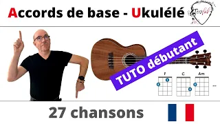 Accords de base - 27 chansons françaises - Debutant UKULELE [Tuto facile ukulélé Terafab]