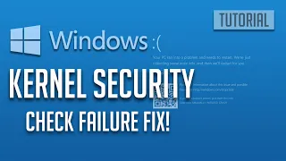 How Fix Kernel Security Check Failure BSOD in Windows 10/8/7  [2024]