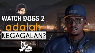 Kegagalan Watch Dogs 2 Bikin UBISOFT KAYA - Lazy Talk