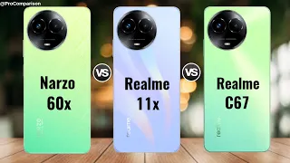 Realme Narzo 60x 5g vs Realme 11x 5g vs Realme C67 5g || Specs Comparison