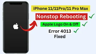 iPhone 11Pro/11 Pro Max stuck in constant Rebooting Boot loop with Apple Logo On & off fixed 2023.