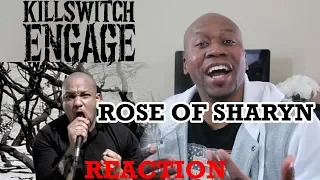 KILLSWITCH ENGAGE- Rose Of Sharyn REACTION