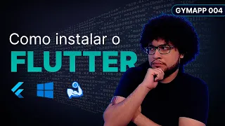 Como Instalar o Flutter no Windows: tudo o que você precisa saber | ZaF GymApp