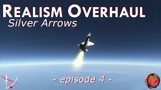 KSP Realism Overhaul RP-1 Episode 4 - Silver Arrows