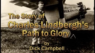 The Story of Charles Lindbergh's Path to Glory by Dick Campbell