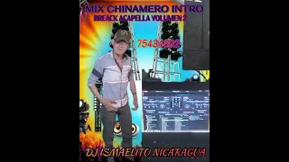 Mix chinamero Intro Brack acapella. Volumen 2 Dj Ismaelito Nicaragua🎧🎵