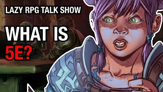 What Is 5e? – Lazy RPG Talk Show