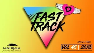 ELENA TANZ - Fast Track | vol 45 - 2018