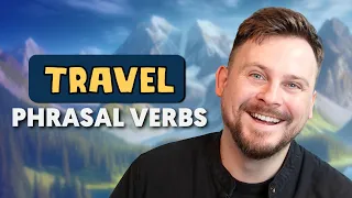 Master English Phrasal Verbs for Travel
