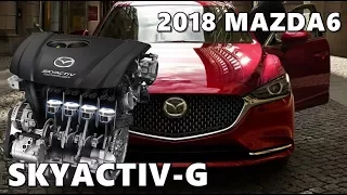 2018 Mazda6 SKYACTIV-G Engine Explained