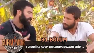 Turabi ile Adem arasında buzlar eridi... | 31. Bölüm | Survivor 2018