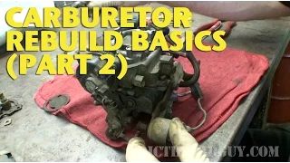 Carburetor Rebuild Basics (Part 2) -EricTheCarGuy