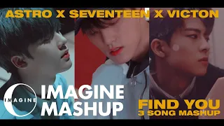 "FIND YOU" - 아스트로 X 세븐틴 X 빅톤 - 널 찾아가 X 울고 싶지 않아 X 오월애(俉月哀) 매쉬업 [IMAGINECLIPSE]