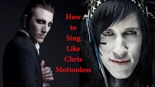 How to Sing Like Chris Motionless (Motionless In White)