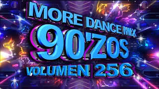 More Dance 90'zos Mix Vol. 256