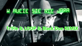 LOVERBOY - W aucie się nie jara  (Tr!Fle & LOOP & Black Due REMIX)