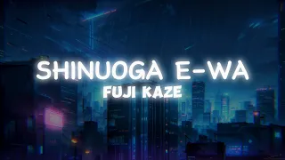 Fujii Kaze - Shinunoga E-Wa (Lyrics + Reverb)